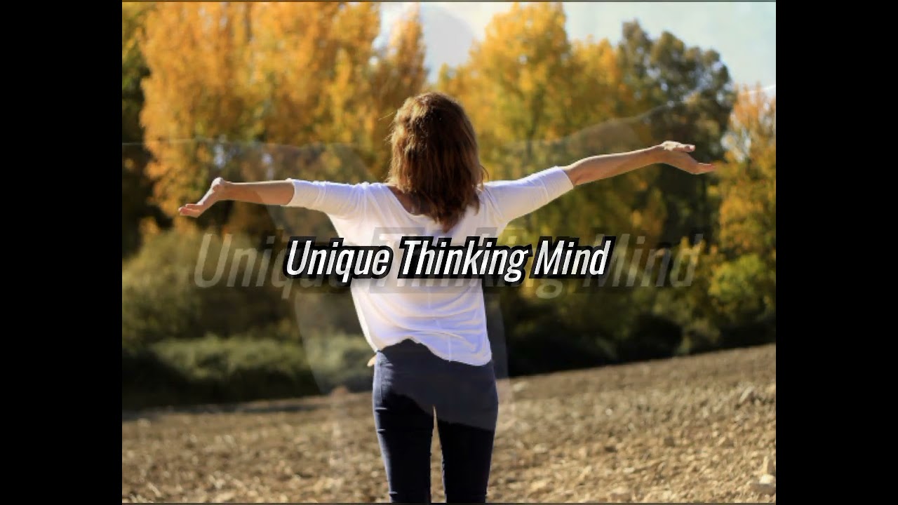 Unique Thinking Mind#mix