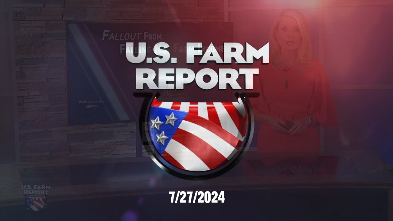 07/27/24 U.S. Farm Report
