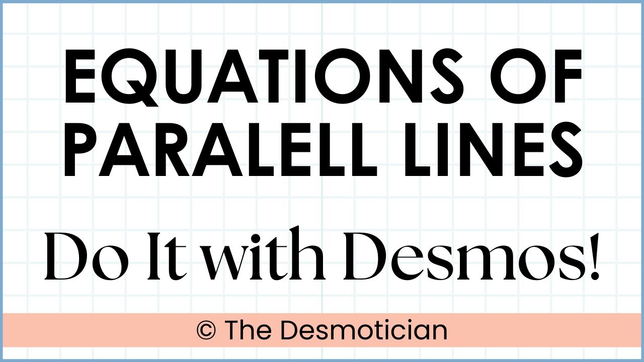 Desmos Graphing Calculator Tutorial How to Write the Equation of a Parallel Line