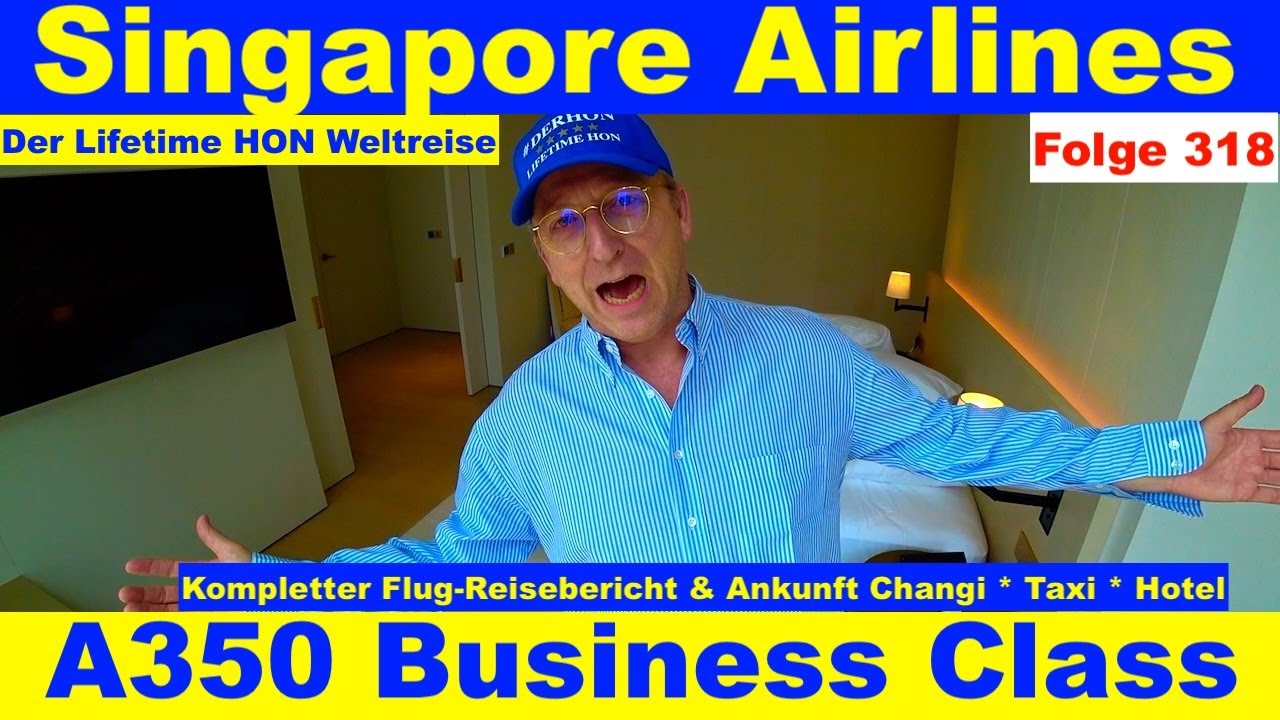 Singapore Airlines Business Class A350 (Kompletter Flug Bericht) #Weltreise 318 #singaporeair #a350