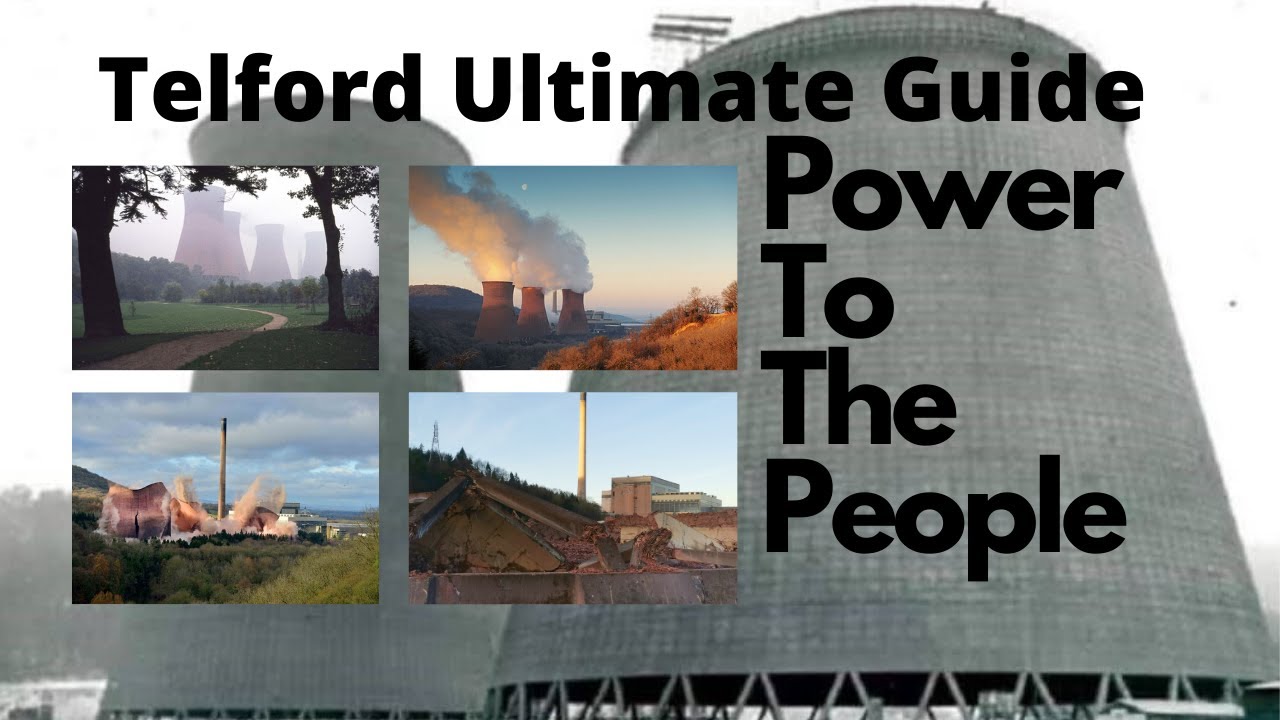 Telford Ultimate Guide Films - Power To The People - The Ironbridge Power Station Documentary