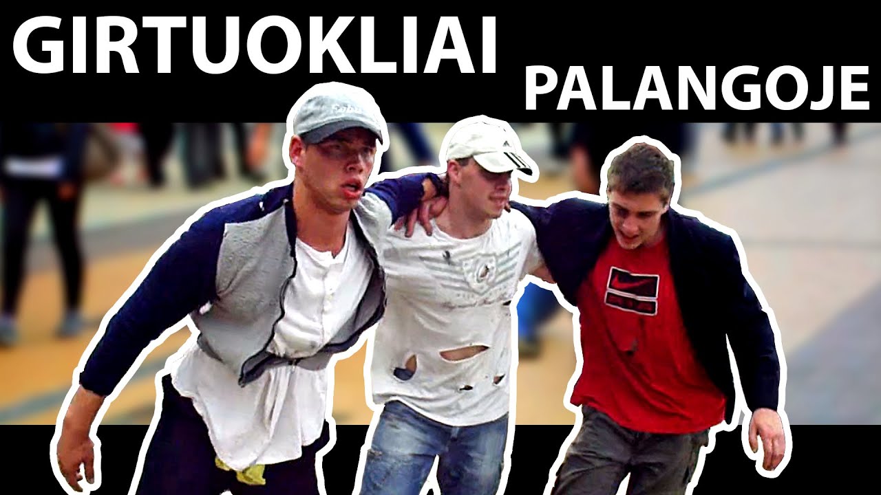 Girtuokliai Palangoje | Drunkards in Palanga