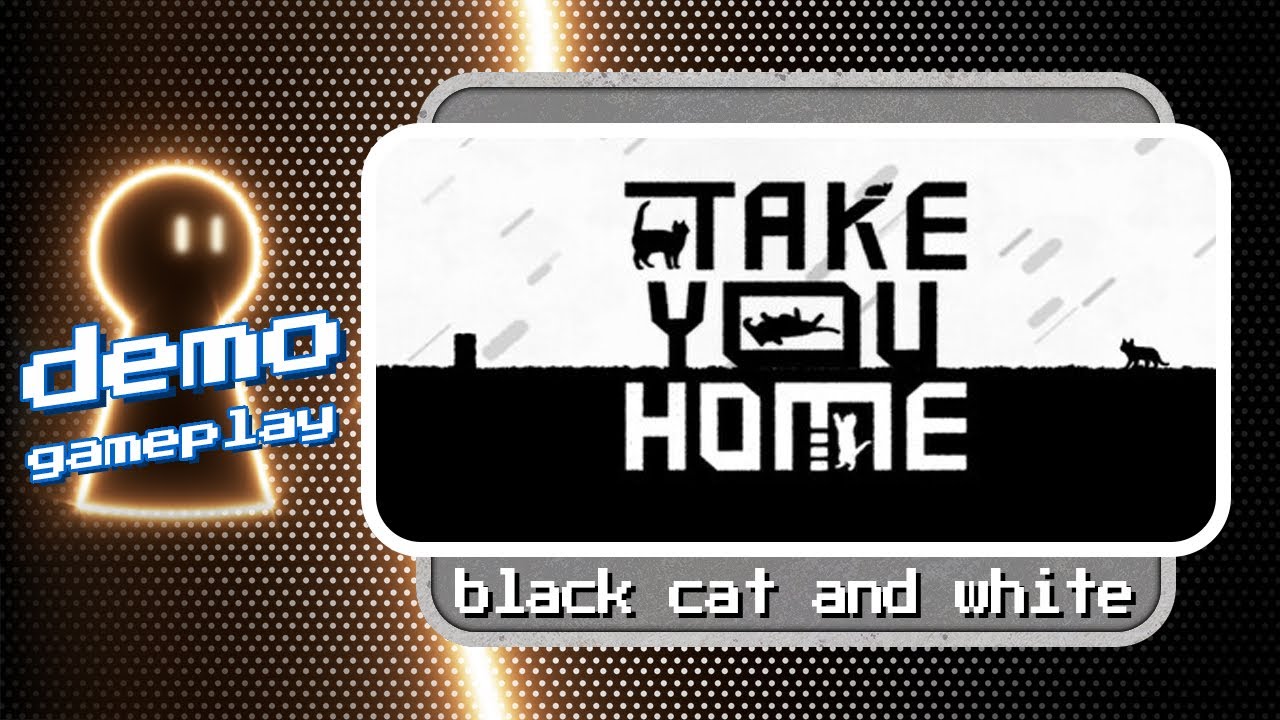 𝗧𝗮𝗸𝗲 𝘆𝗼𝘂 𝗵𝗼𝗺𝗲 demo gameplay | 𝘉𝘭𝘢𝘤𝘬 𝘤𝘢𝘵 𝘢𝘯𝘥 𝘸𝘩𝘪𝘵𝘦 🔳