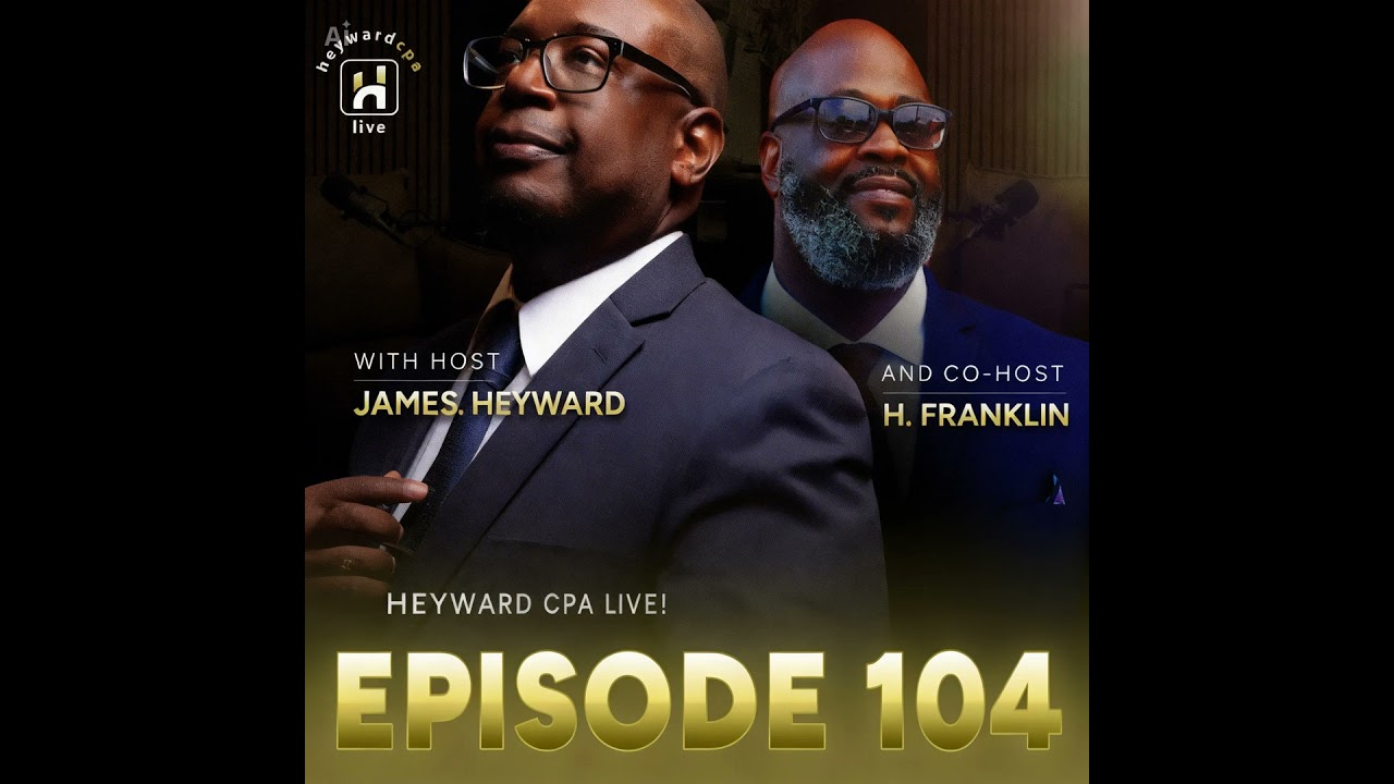 Episode 104 Heyward-CPA-LIVE