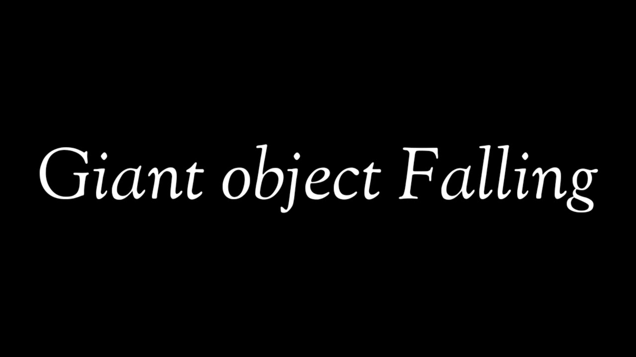 Giant object Falling - Sound Effect