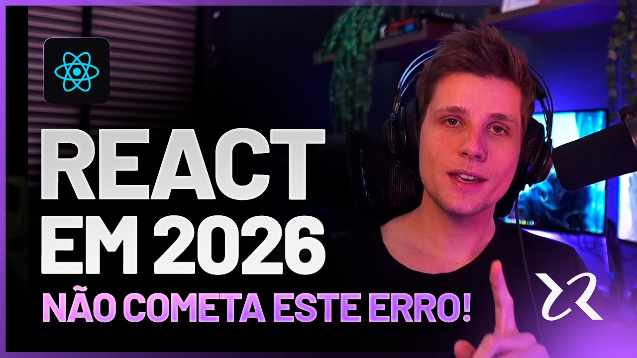 Como começar em React em 2026? (Dicas e atualizações pra você iniciar com tudo)