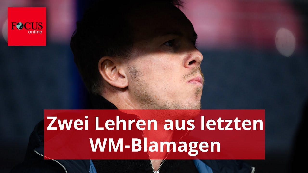 WM-Talk von FOCUS online: Zwei Dinge m&uuml;ssen Nagelsmann und DFB aus letzten zwei WM-Blamagen lernen