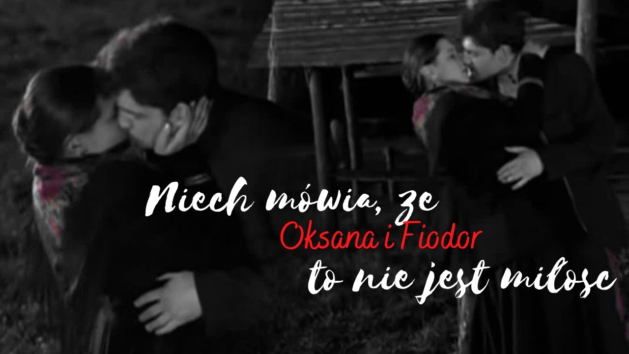 Oksana i Fiodor | Niech mówią, że to nie jest miłość