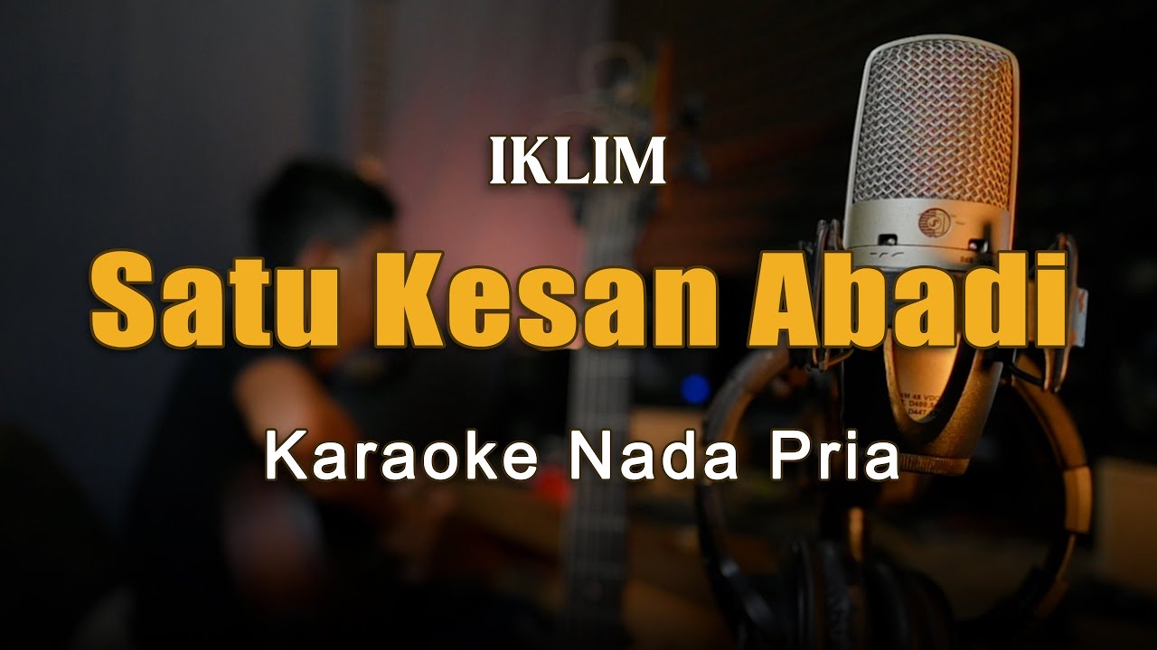 Satu Kesan Abadi - Iklim Karaoke Nada Pria