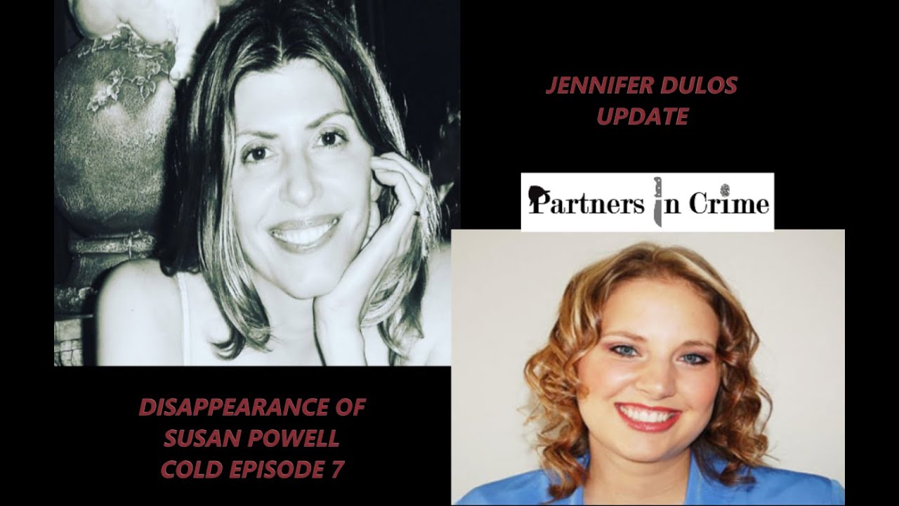 Update on Jennifer Dulos and Disappearance of Susan Powell COLD Podcast Episode  7