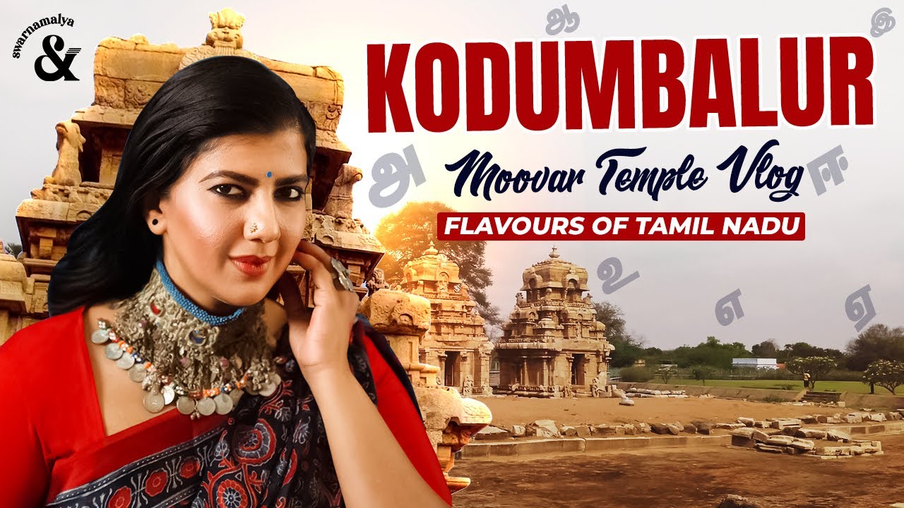 Flavours of Tamil Nadu - Kodumbalur Moovar Temple VLOG | ft. Swarnamalya