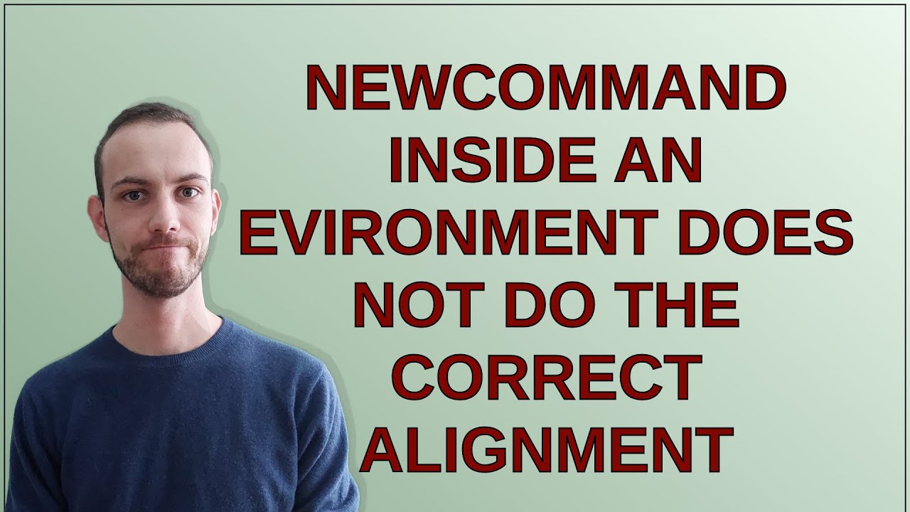 Tex: newcommand inside an evironment does not do the correct alignment