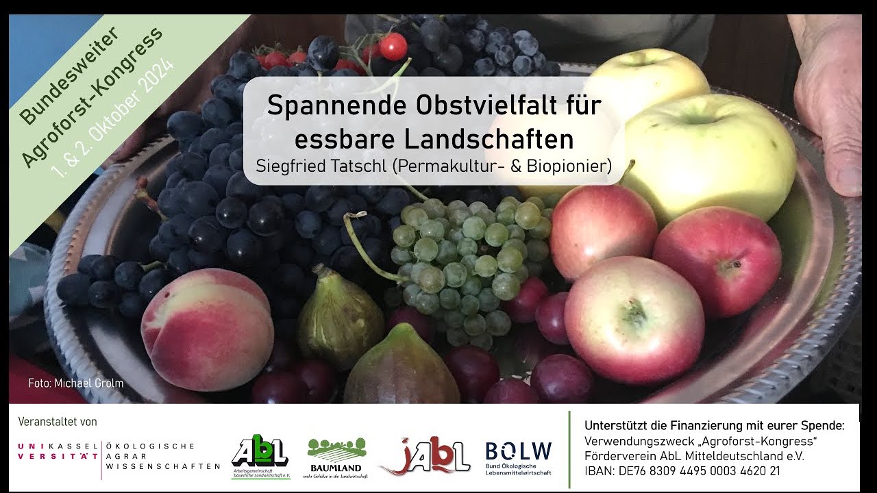 04 - Spannende Obstvielfalt für essbare Landschaften, bundesweiter Agroforstkongress Kassel 2024