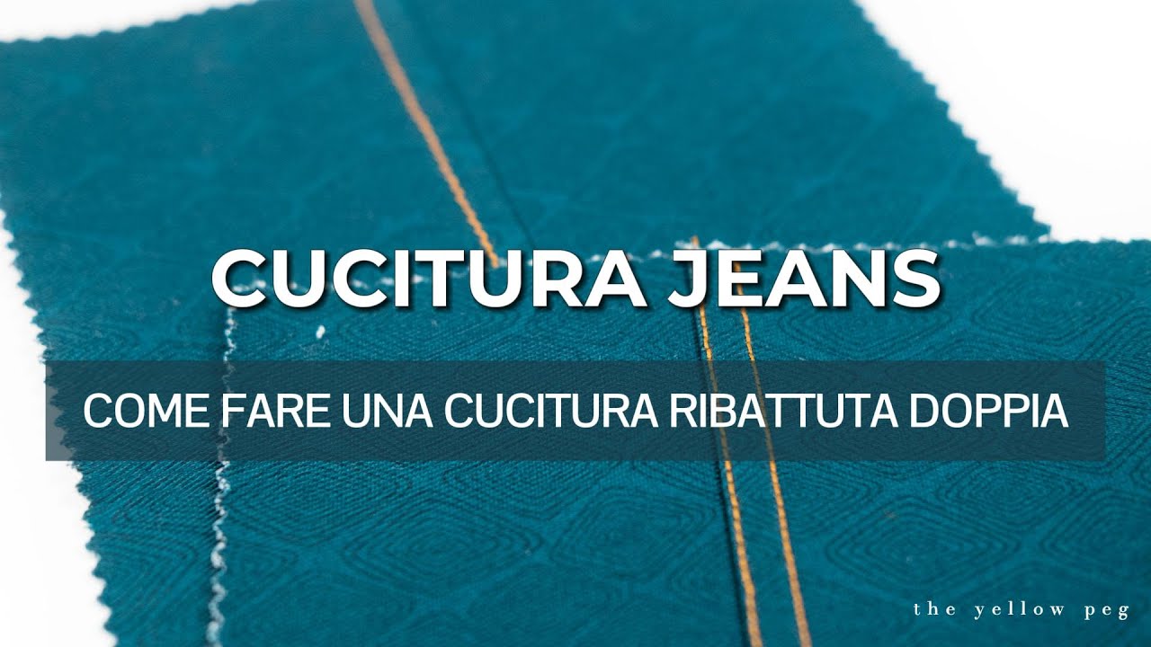 Come fare una cucitura da jeans (ribattuta doppia o piatta doppia) - Corsi di cucito online TYP