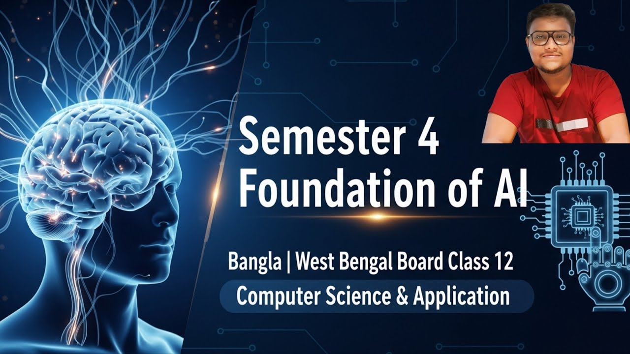 Semester 4 | Foundation of AI in Bangla | West Bengal Board Class 12 Computer Science & Application