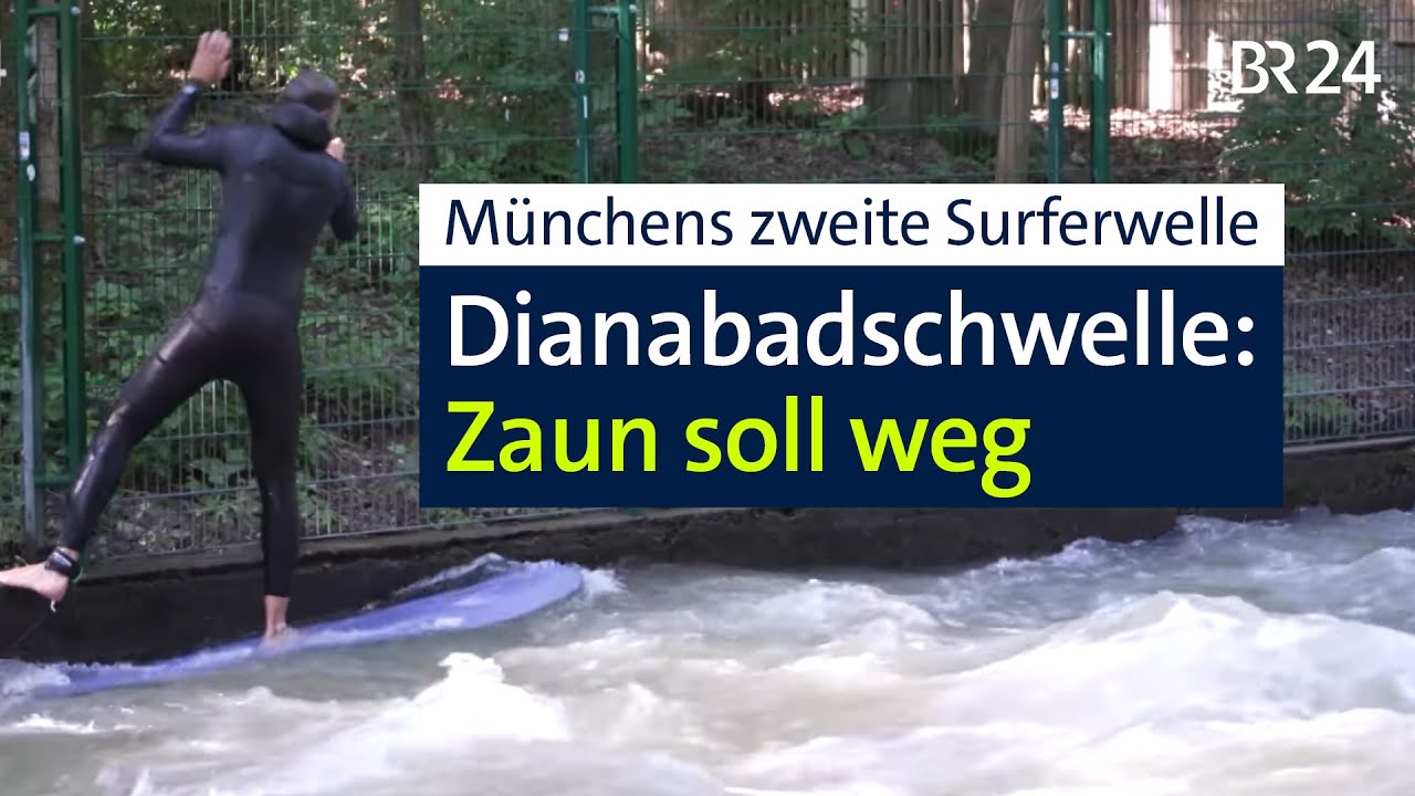 Dianabadschwelle München: Zugang für Surfer soll legal werden - Zaun kommt weg | Abendschau | BR24