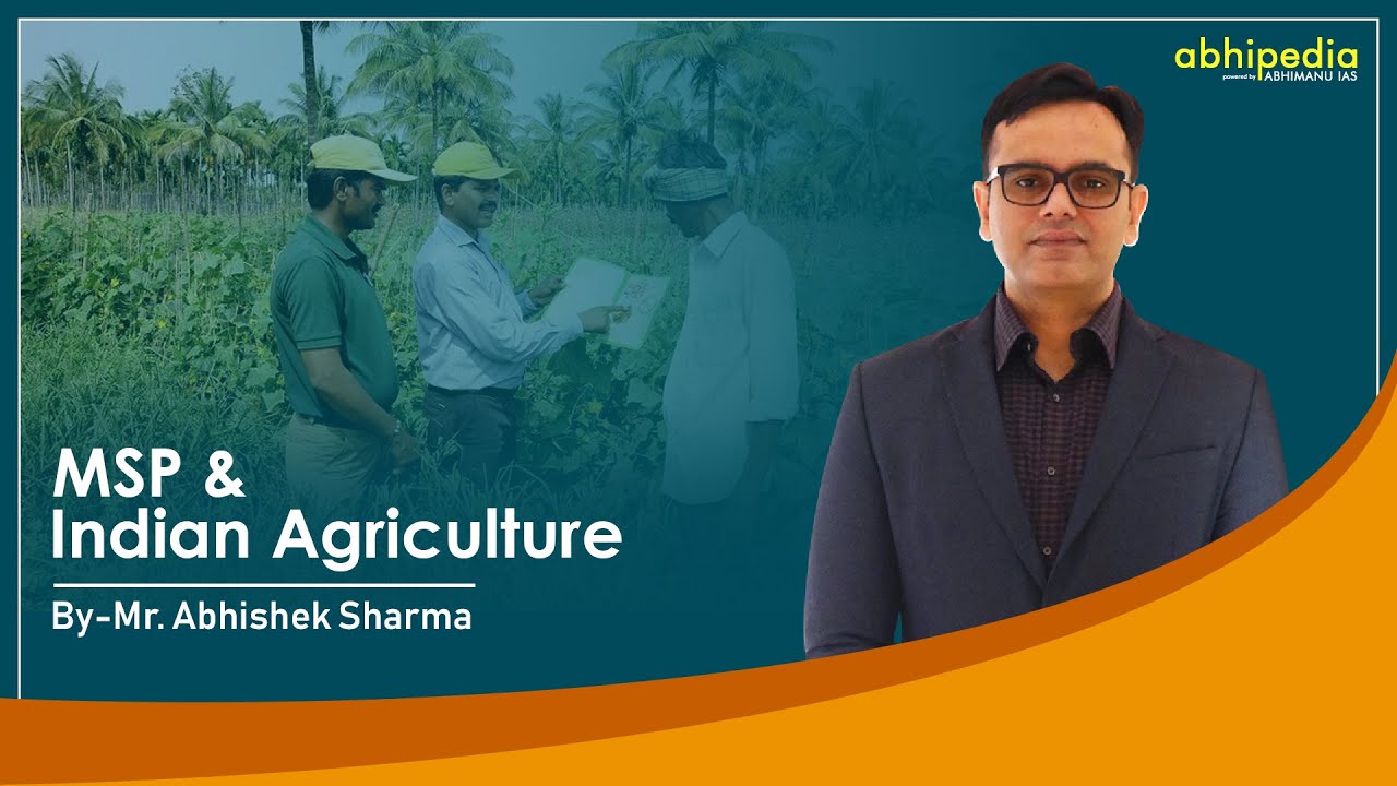 MSP & Indian Agriculture I Indian Economy I Basic concepts of economy I By Abhishek sir