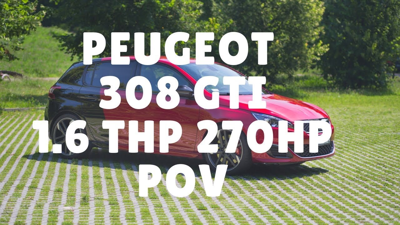 2017 Peugeot 308 GTI 270PS | POV 0-150 test and drive