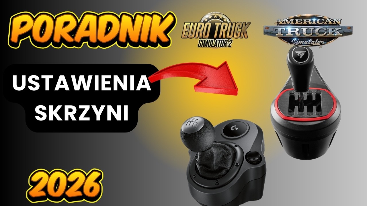 Jak USTAWIĆ skrzynię biegów w ETS2 i ATS? Poradnik krok po kroku!