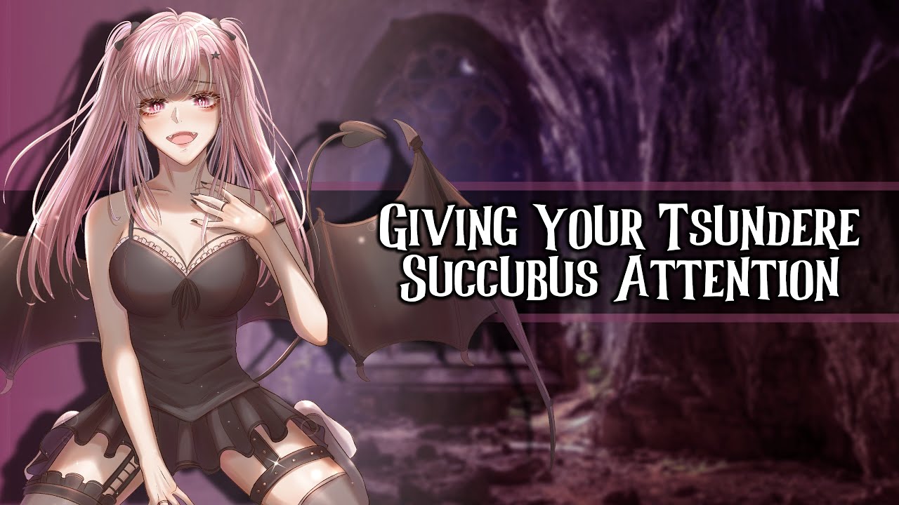 Giving Your Tsundere Succubus Attention //F4A//[Bratty][Bossy]