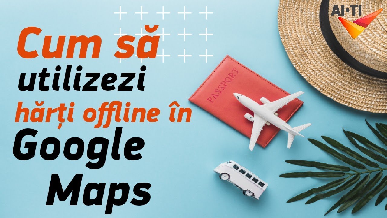 Cum sa descarci hărți offline în Google Maps pentru a le folosi fără internet
