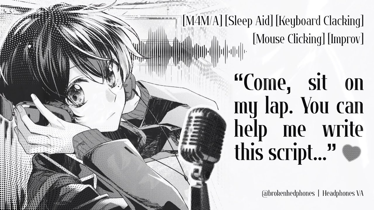 [m4m] [m4a] your boyfriend writes an asmr script [keyboard clacking] [mouse clicking] [sleep aid]