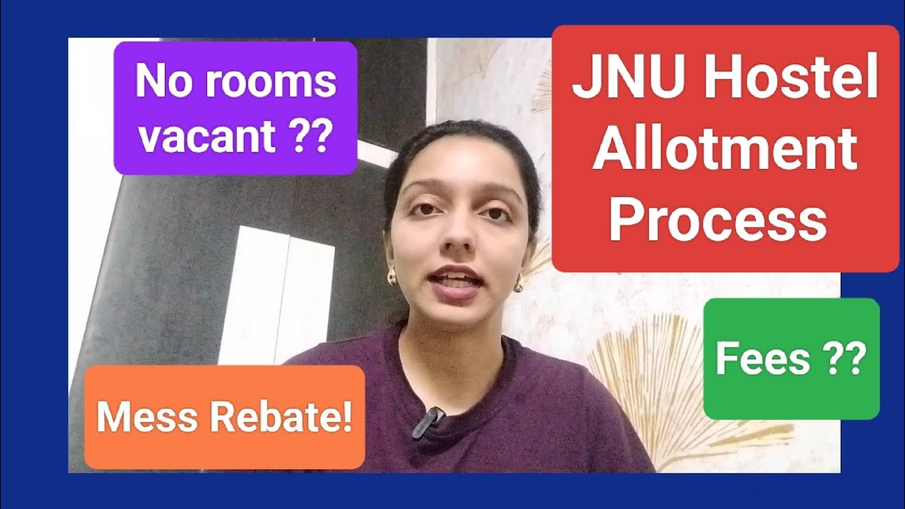 JNU, Delhi Hostel Allotment Process | Documents Required | Fees | No rooms vacant?? | Mess Rebate 