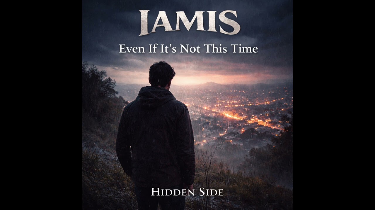 Even If It’s Not This Time - Iamis