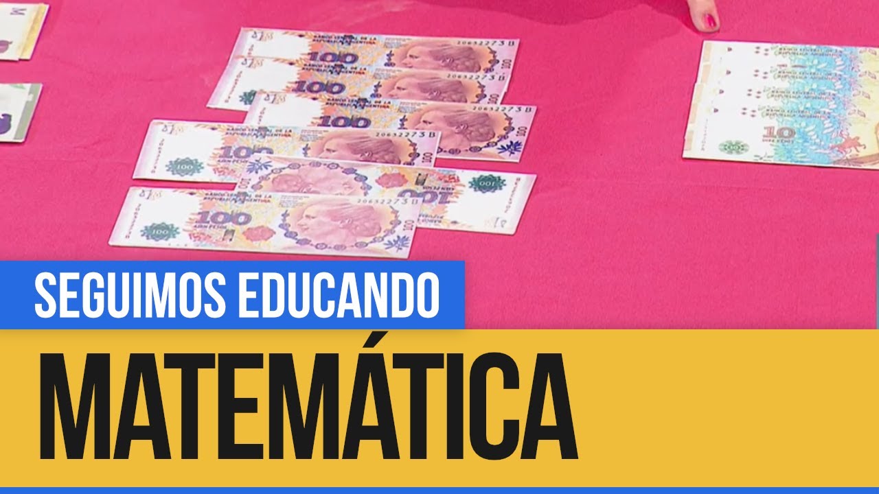 Matemática: Componer y descomponer números en el contexto del usos de billetes- Seguimos educando