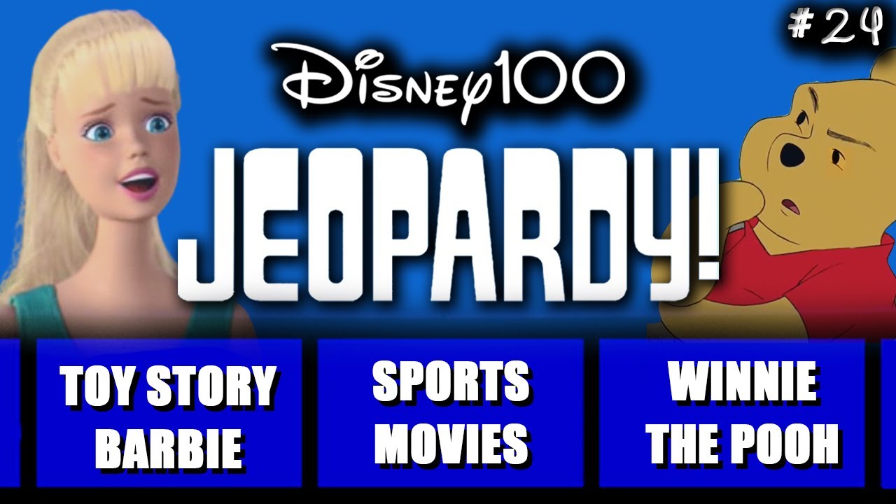 Disney Jeopardy • Test Your Knowledge • 7/23/23