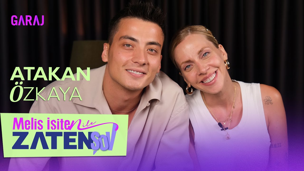 Atakan Özkaya | Melis İşiten ile Zaten Şov