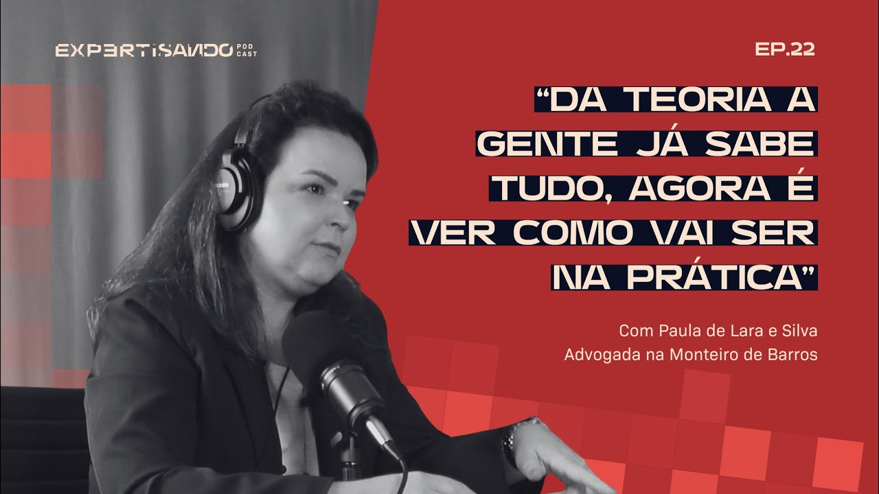 Reforma Tributária: O Que Muda e Como Se Preparar - Ep. 22 com Paula de Lara e Silva