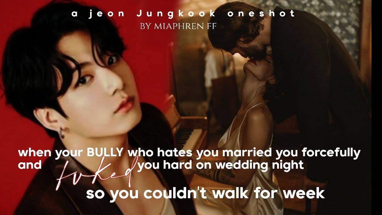 Bu!!y husband fvked you hard on wedding night but he hates you | Jungkook ff