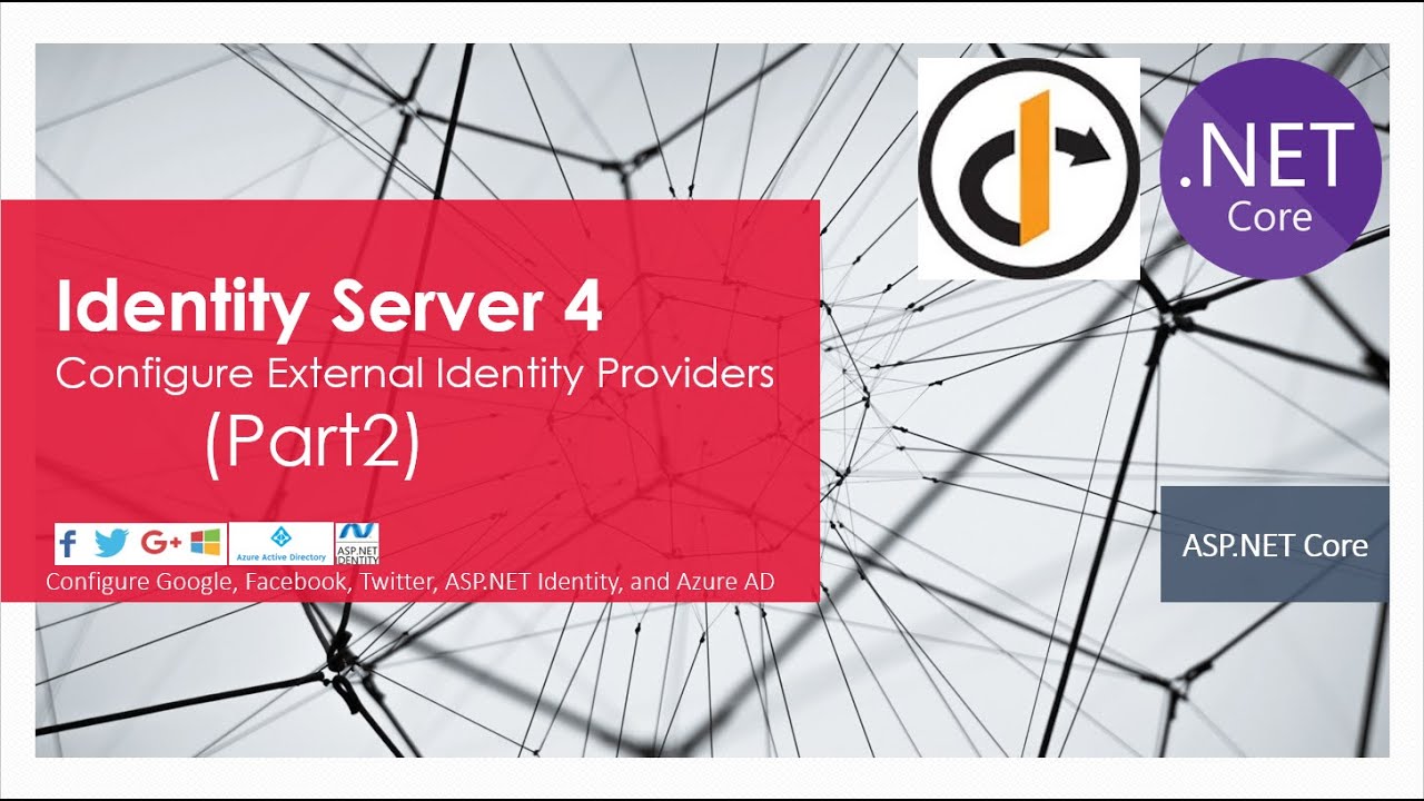 Identity Server 4 : Sign-in with External Identity Providers (Part 2)