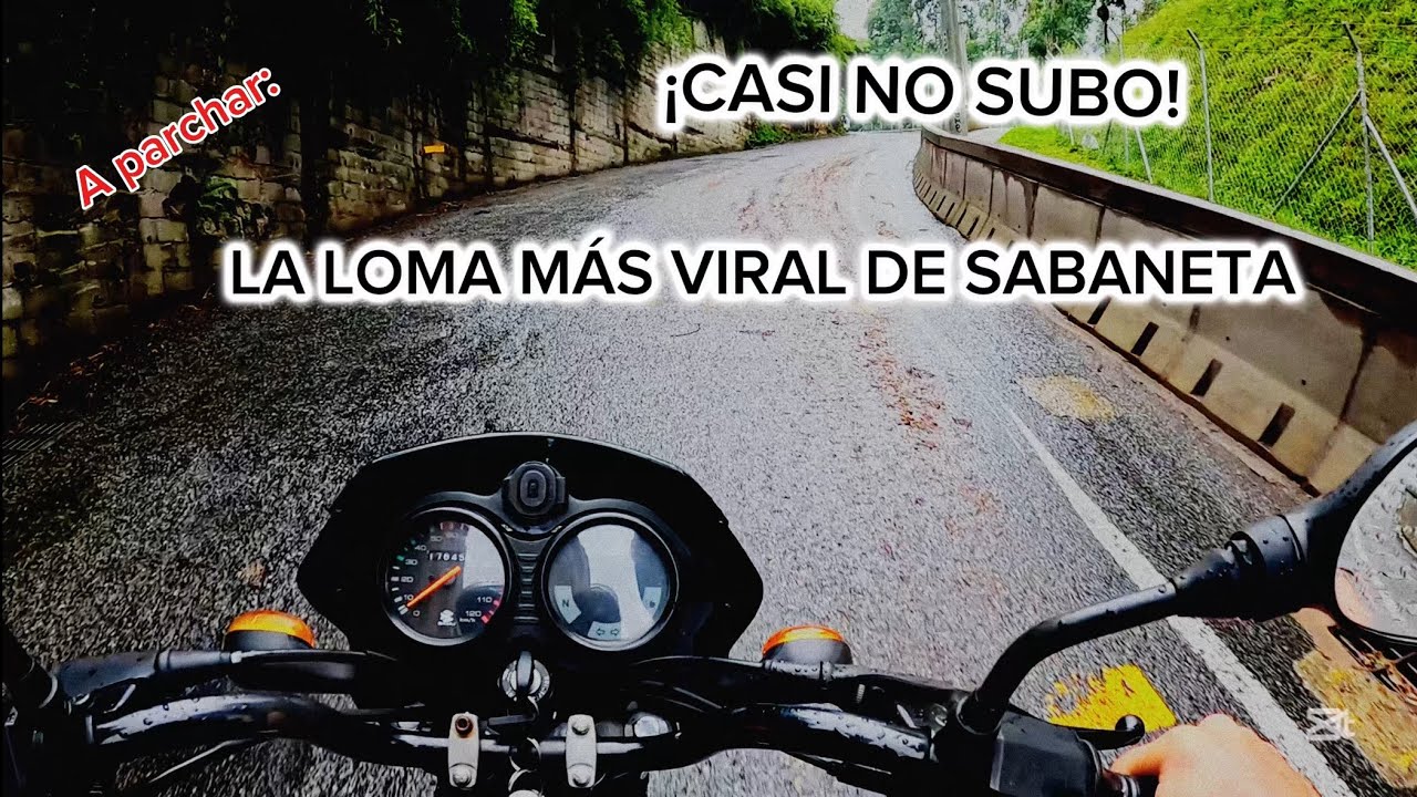 &ldquo;La Loma M&Aacute;S BRAVA de sabaneta&hellip;&iquest;Subir&aacute; mi moto?&rdquo;