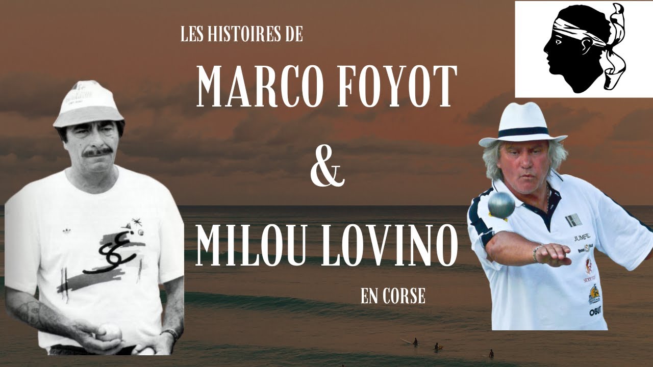 Les histoire pétanque de Marco FOYOT et Milou LOVINO en corse