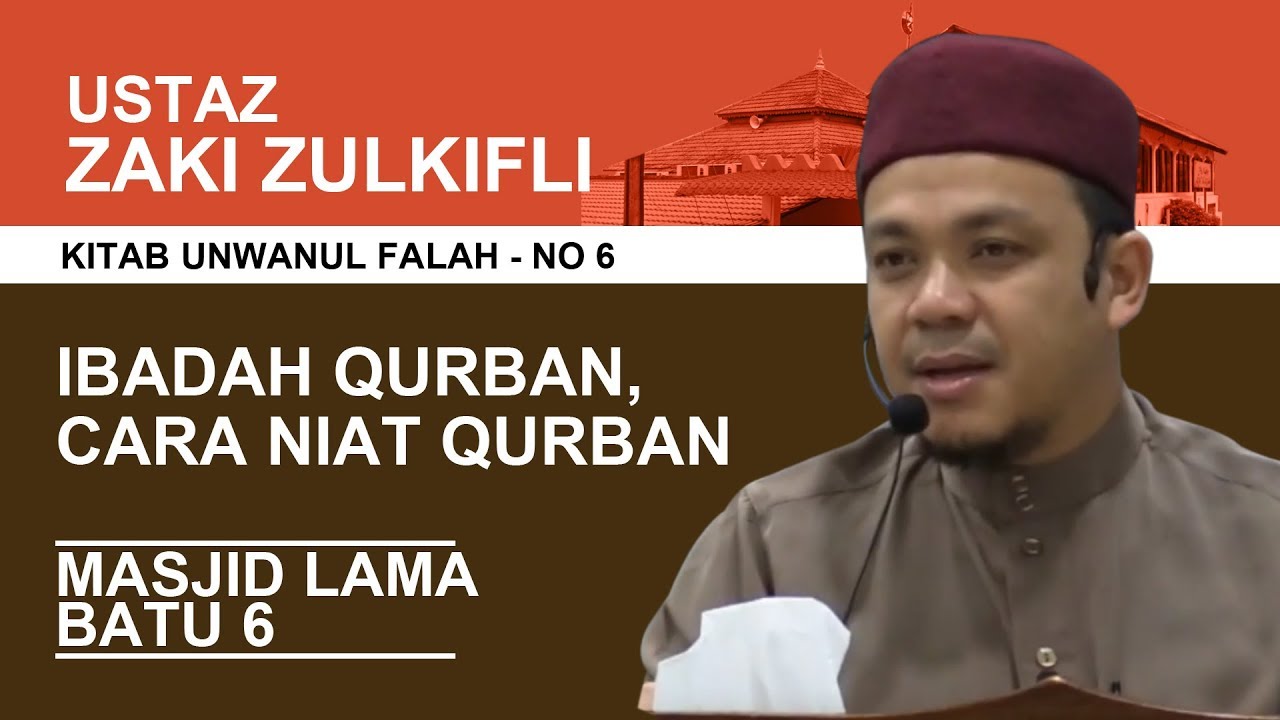 No6 | Ibadah Qurban, cara niat qurban | Ustaz Zaki Zulkifli