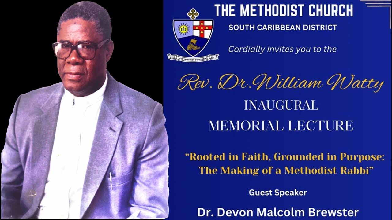 The Methodist Church South Caribbean District, Rev'd Dr. William Watty Inaugural Memorial Lecture