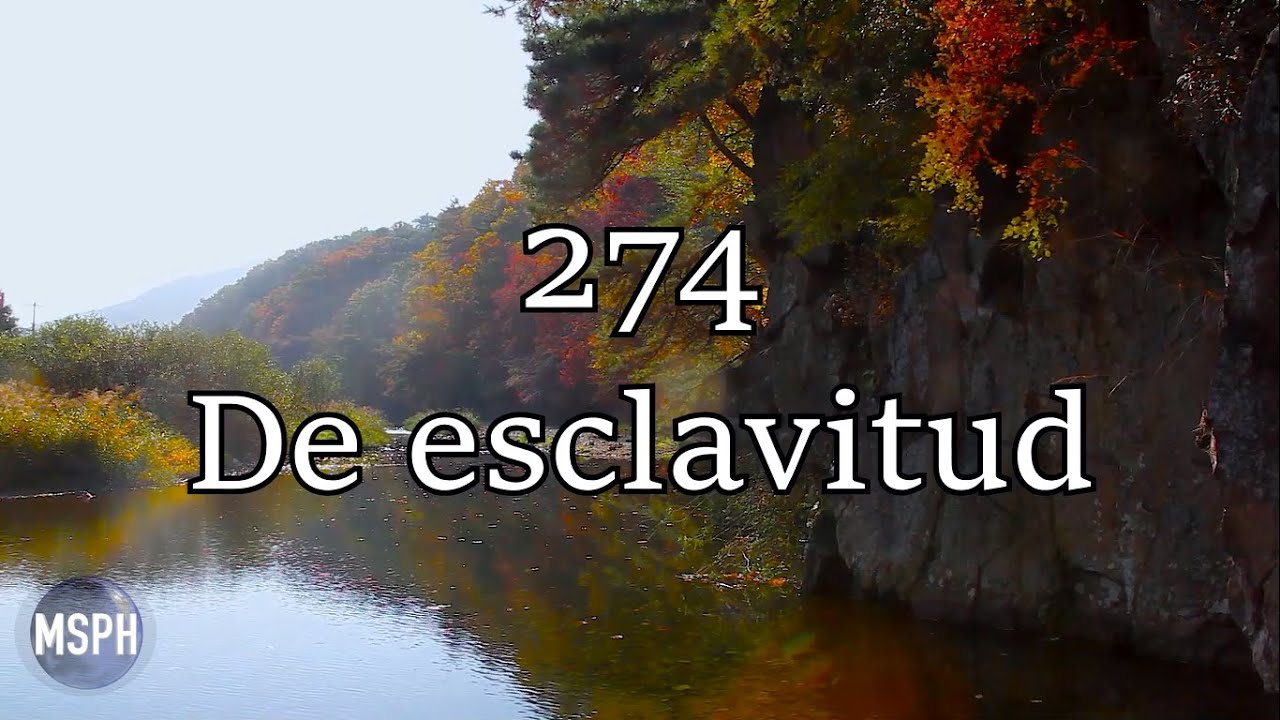 HA62 | Himno 274 | De esclavitud