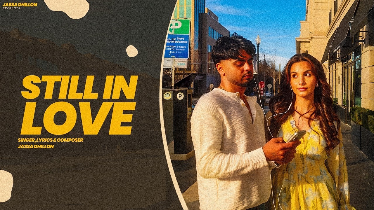 Still in Love |  jassa Dhillon (Official Song) Punjabi Song