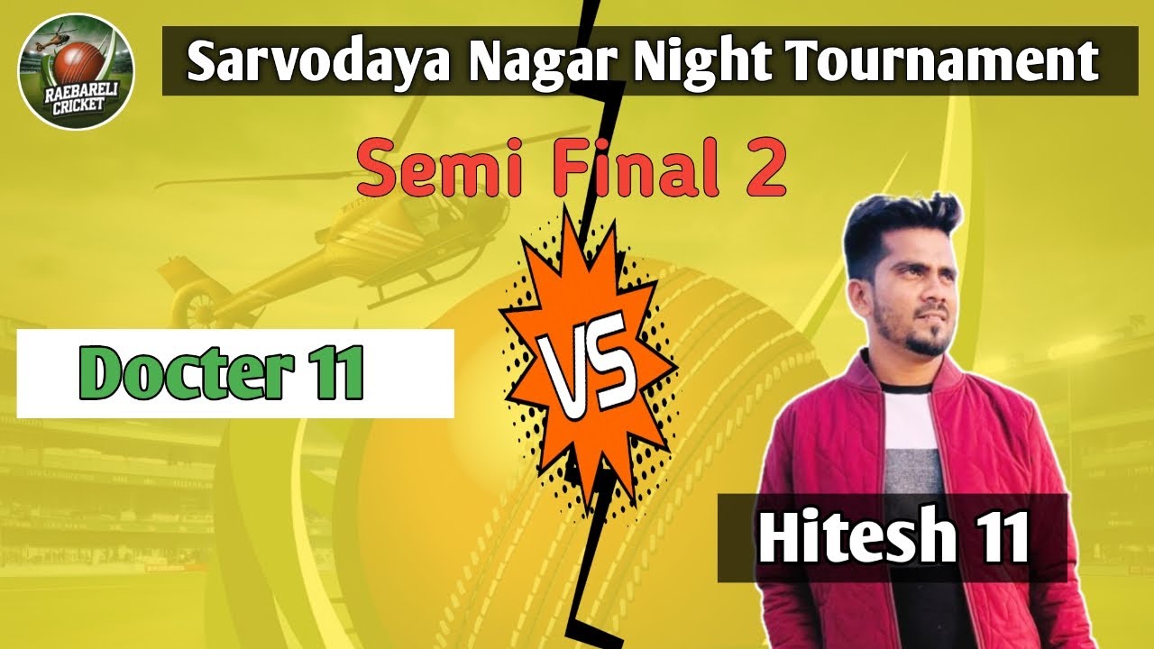 Hitesh 11 Civil Line 🆚️ Docter 11 Semi Final 2 match Live | Sarvodaya Nagar Night Tournament