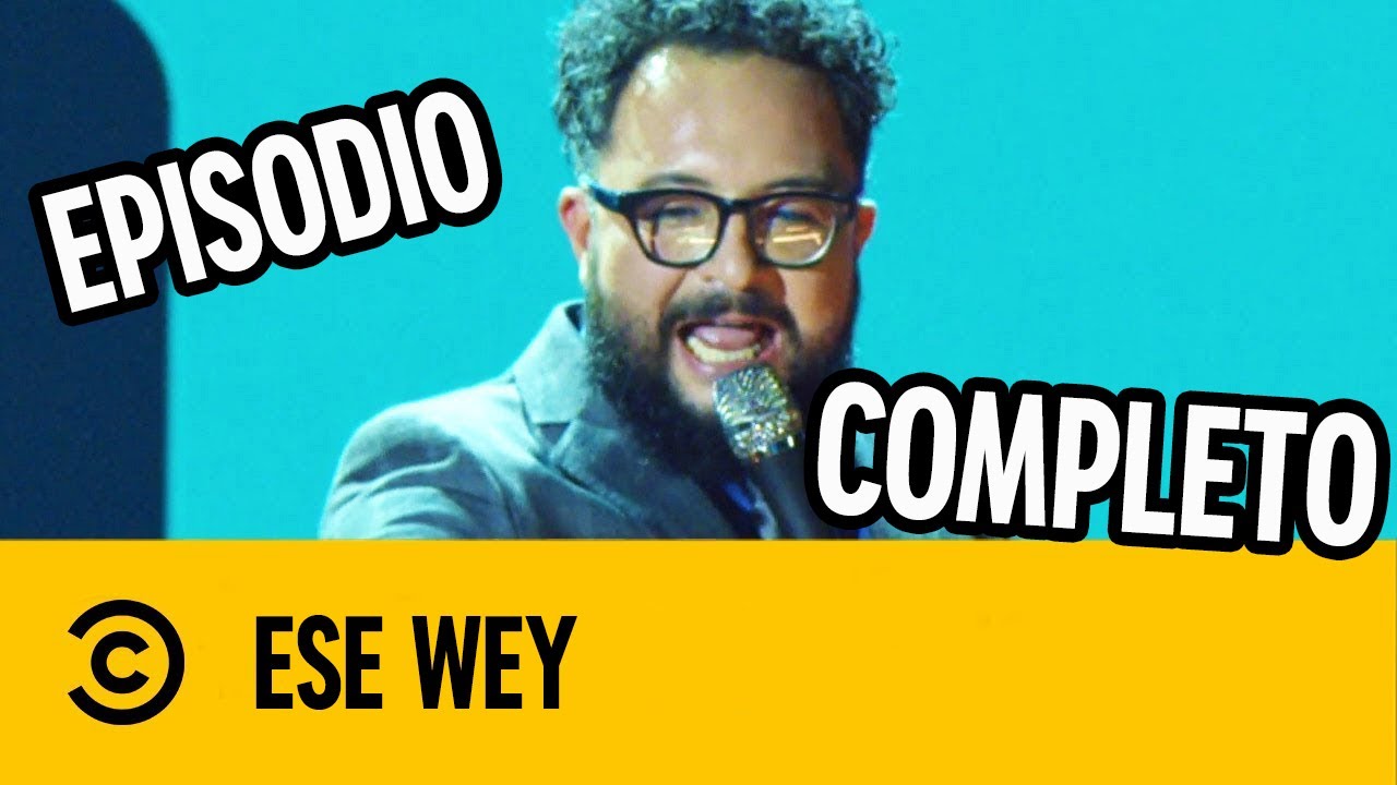 Comedy Central Presenta: Ese Wey: Prueba y Error | COMPLETO | #StandUpEnVivo