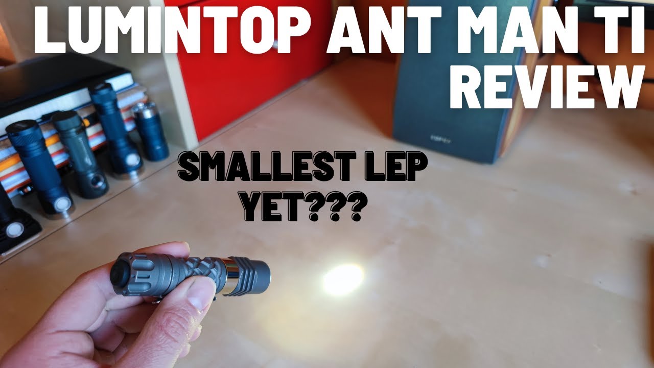 Lumintop Ant Man LEP Review - Smallest LEP flashlight 2023 with 300 lm and impressive range