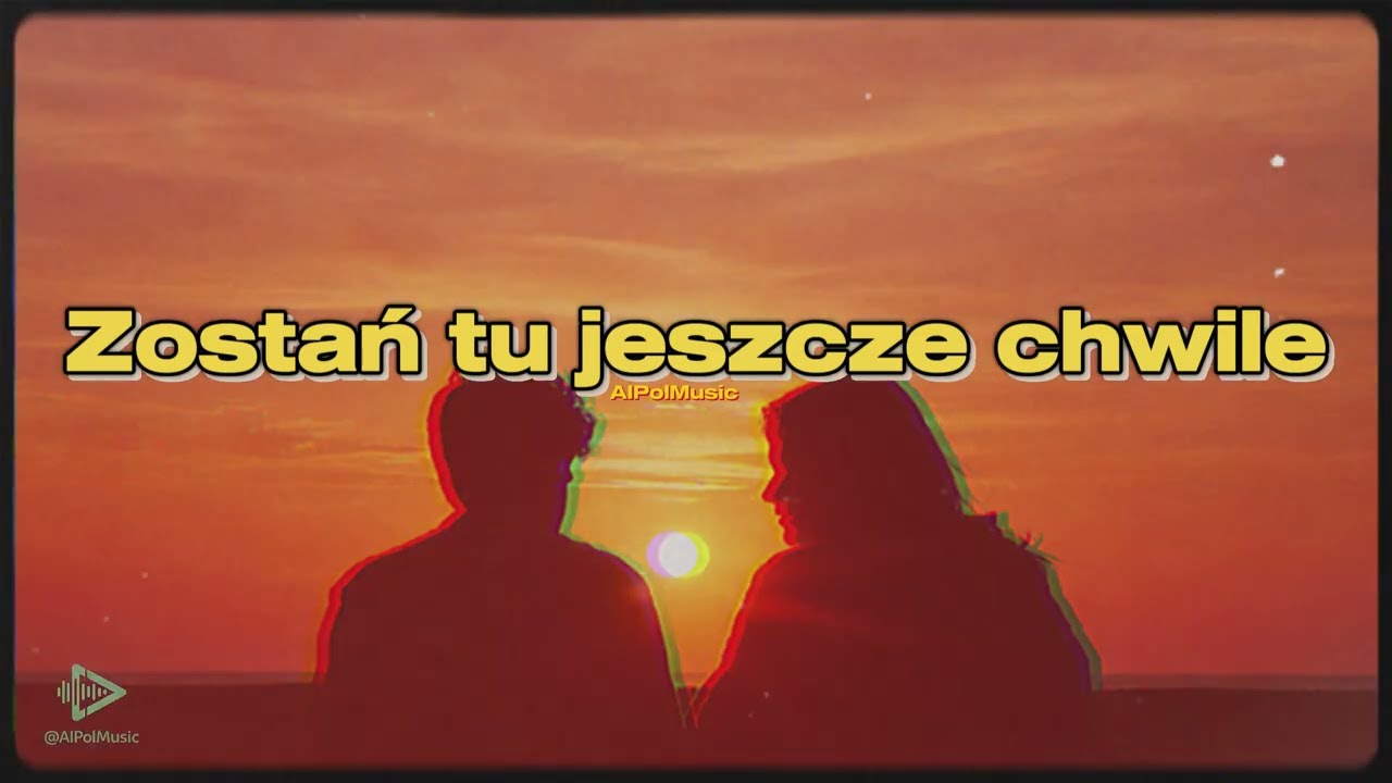 AIPolMusic - Zostań tu jeszcze chwilę