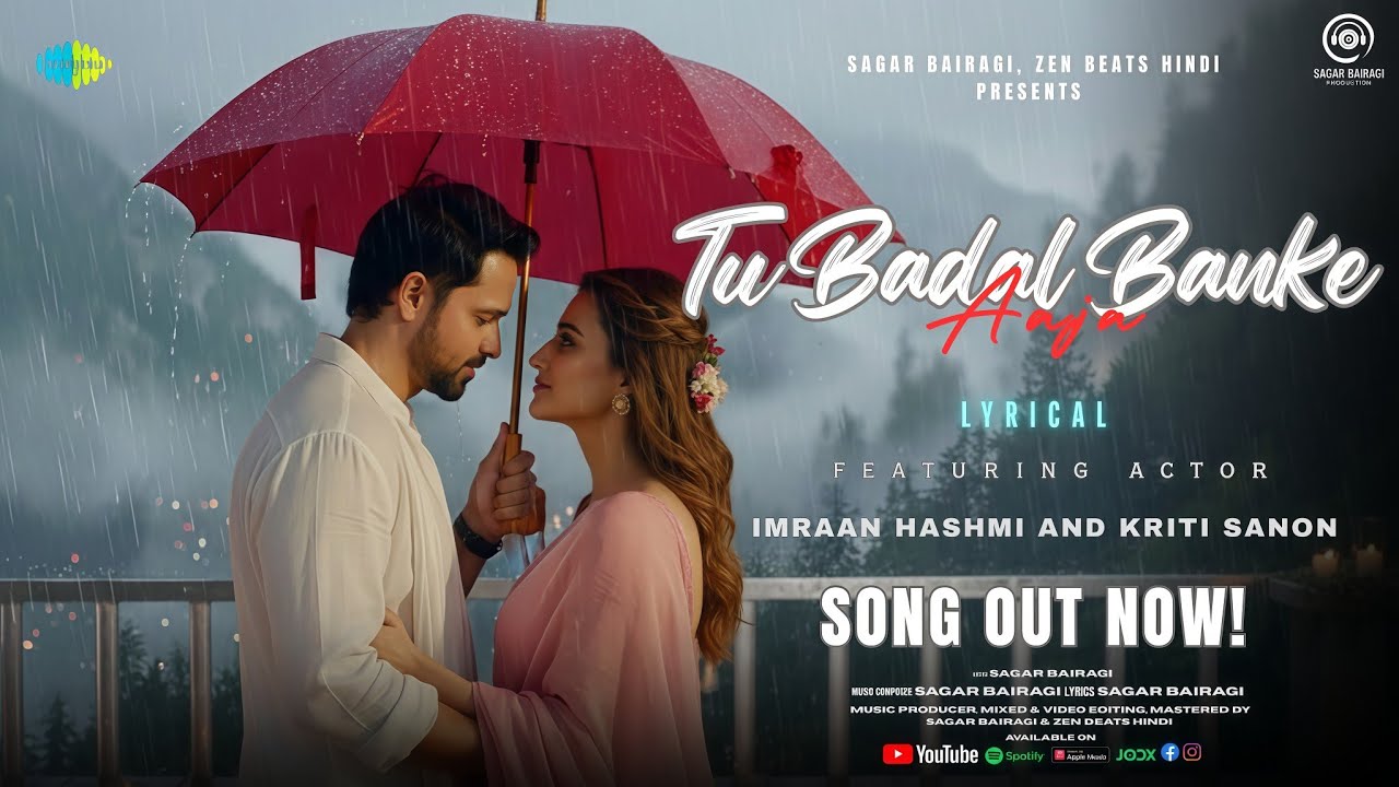 Tu Badal Banke Aaja– Romantic Hindi Song 2025 | Imraan Hashmi & Kriti Sanon | Sagar Bairagi