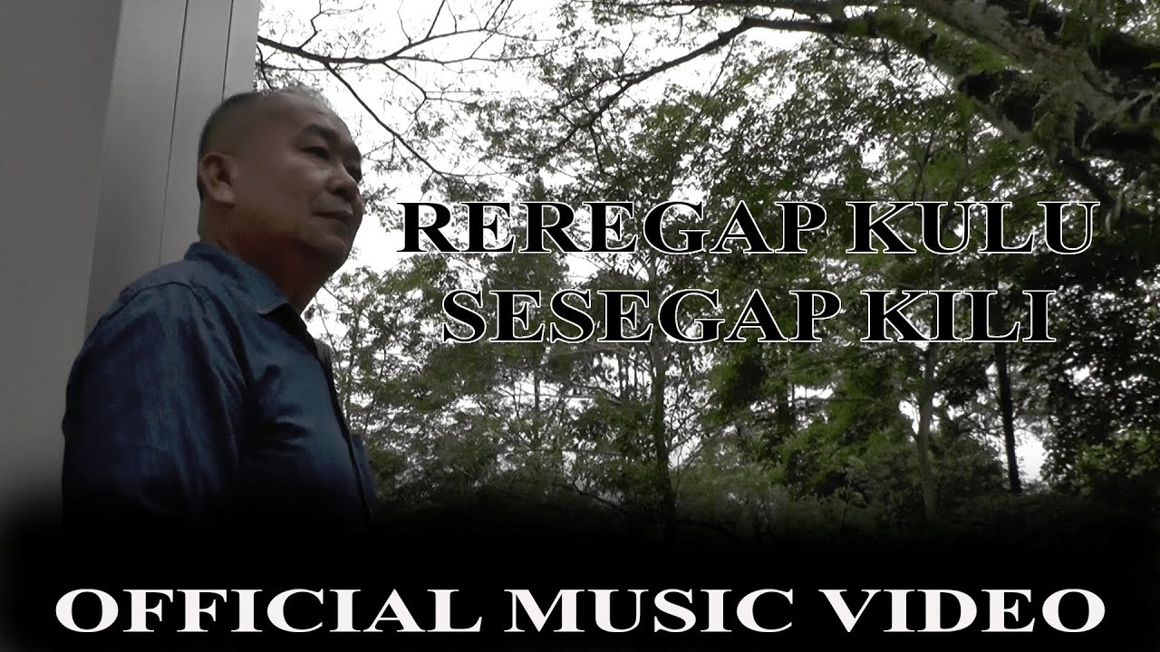 Reregap kulu, Sesegap kili - Edmund Indin (Official Music Video)