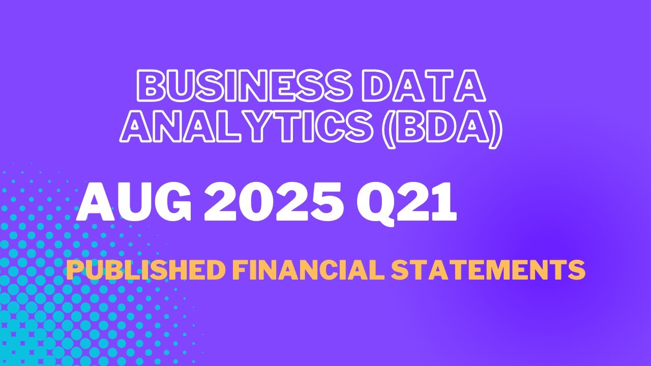 BUSINESS DATA ANALYTICS (BDA)|| AUG 2025 Q21|| PUBLISHED FINANCIAL STATEMENTS
