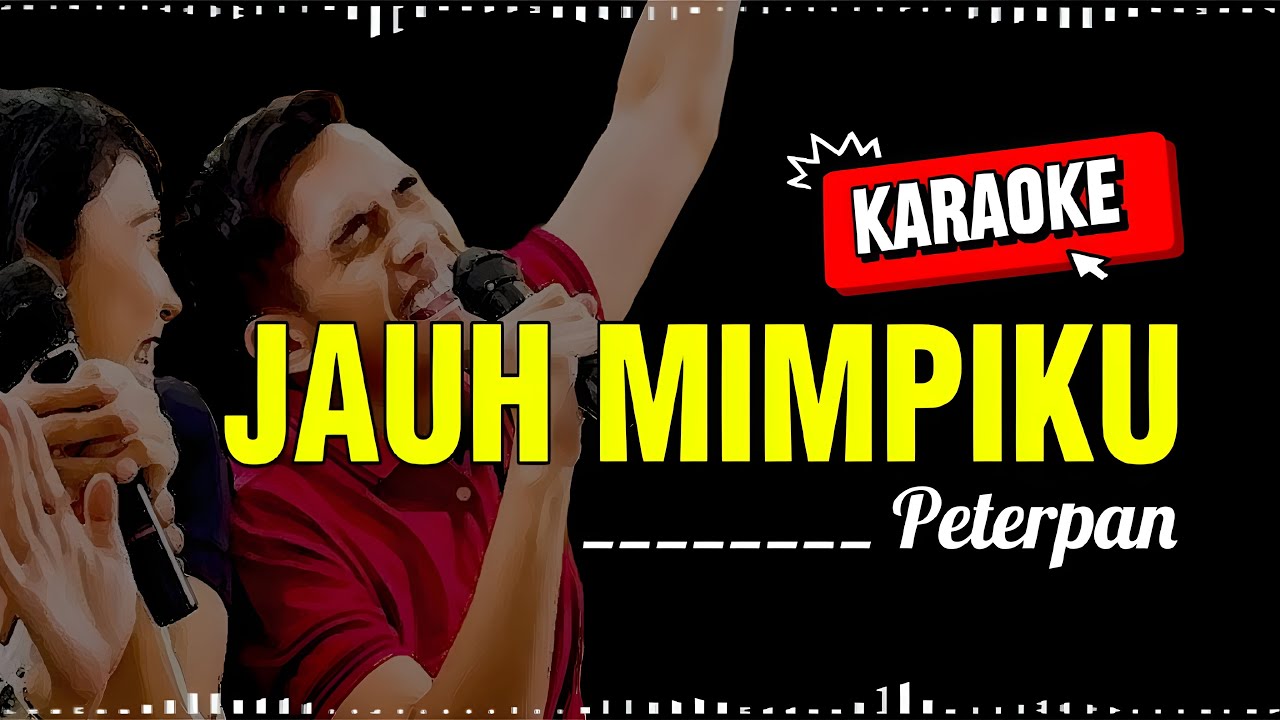 Karaoke JAUH MIMPIKU - Peterpan | No Vocal 🎤