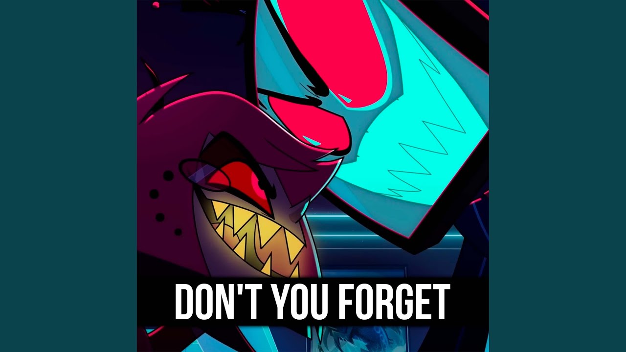 Don't You Forget (Reprise)