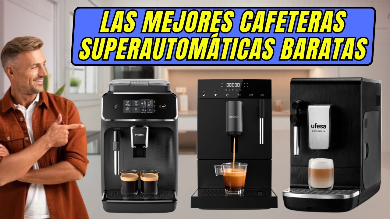 🥇 Las MEJORES Cafeteras SUPERAUTOM&Aacute;TICAS BARATAS y BUENAS 🥇